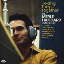 Merle Haggard Songbook - Holding Things Together