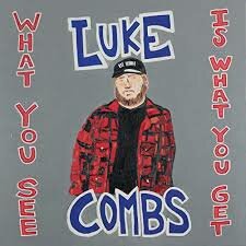 Luke Combs - What You See Is What You Get