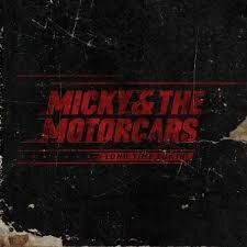 Mickey &amp; The Motorcars - Long Time Coming
