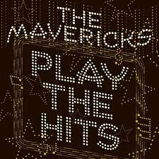 Mavericks - Play the Hits
