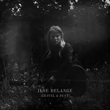 Ilse Delange - Gravel &amp; Dust