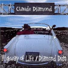 Claude Diamond - Highway Of Life / Diamond Dust