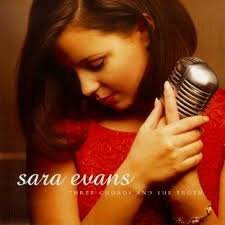 Sara Evans - Three Chords And the Truth