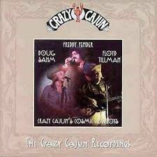 Doug Sahm  Freddy Fender  Floyd Tillman - The Crazy Cajun Recordings