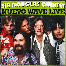 Sir douglas Quintet - Nuevo Wave Live