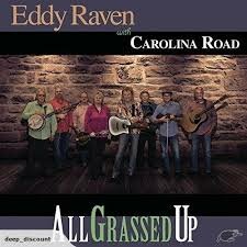 Eddy Raven & Carolina Road - All Grassed Up