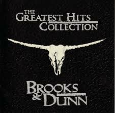 Brooks &amp; Dunn - The Greatest Collection