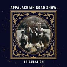 Appalachian Road Show - Tribulation