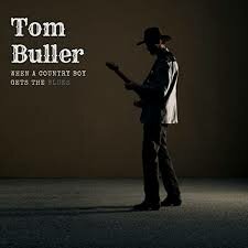 Tom Buller - When A Country Boy Gets The Blues