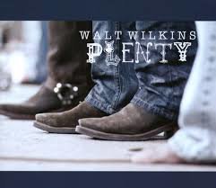 Walt Wilkins - Plenty