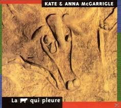 Kate &amp; Anna McGarrigle - La Vache Qui Pleure
