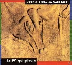 Kate &amp; Anna McGarrigle - La Vache Qui Pleure