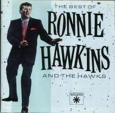 Ronnie Hawkins &amp; the Hawks - Best Of