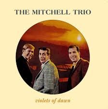 Mitchell Trio - Violets Of Dawn