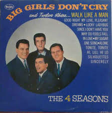 4 Seasons - Big Girls Don't Cry and Fifteen Others