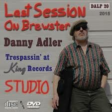 Danny Adler - Last Session On Brewster (cd+dvd)
