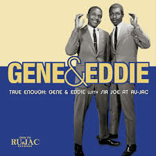 Gene &amp; Eddie - True Enough