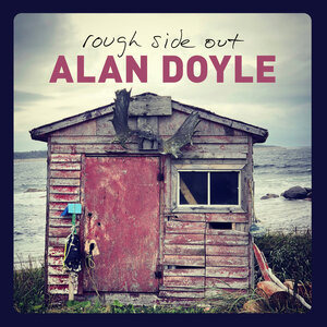 Alan Doyle - Rough Side Out