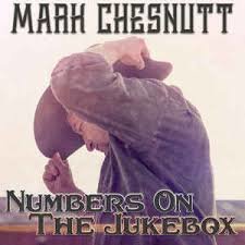 Mark Chesnutt - Numbers On The Jukebox