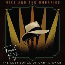 Mike And The Moonpies - The Lost Songs Of Gary Stewart