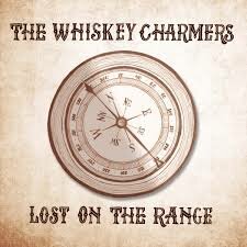 The Whiskey Charmers - Lost On The Range