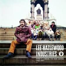 Lee Hazlewood - There&#039;s A Dream I&#039;ve Been Saving 1966-1971