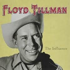 Floyd Tillman - The Influence