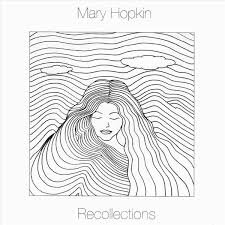 Mary Hopkin - Recollections