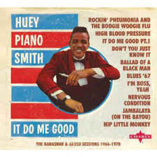 Huey Piano Smith - It do Me Good   (the Banashak &amp; Sansu Sessions 1966-1978)   2-cd