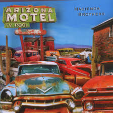Hacienda Brothers - Arizona motel