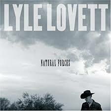 Lyle Lovett - Natural Forces