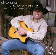 Doug Supernaw - You Still got Me
