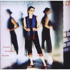 Nanci Griffith - Clock Without Hands