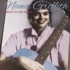 Nanci Griffith - Ghost In The Music