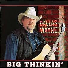 Dallas Wayne - Big Thinking