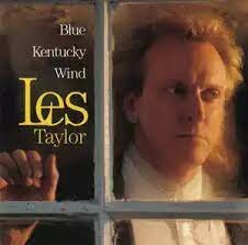 Les Taylor -  Blue Kentucky Wind