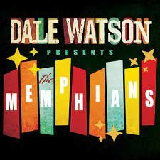 Dale Watson - Dale Watson Presents The Memphians