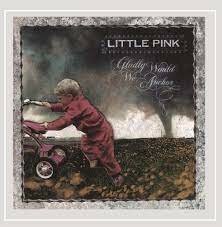 Little Pink - Gladly Would We Anchor