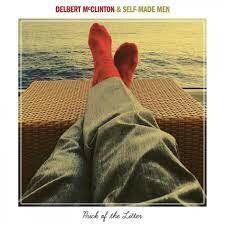 Delbert McClinton &amp; Self-Made Men - Prick Of the Litter