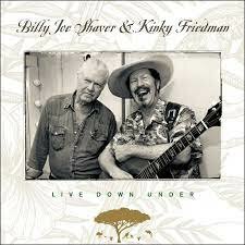 Billy joe Shaver &amp; Kinky Friedman - Live down Under