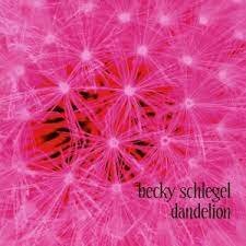 Becky Schlegel - Dandelion