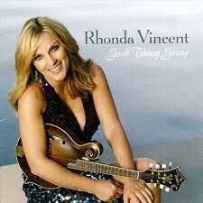 Rhonda Vincent - Good Thing Going