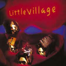 Little Village - Little Village