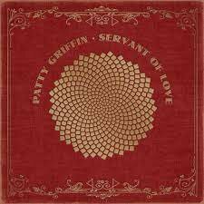 Patty Griffin - Servant Of Love