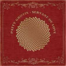 Patty Griffin - Servant Of Love