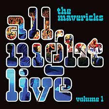Mavericks - All night Live