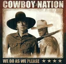 Cowboy Nation - We Do As We Please