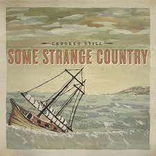 Crooked Still - Some Strange Country