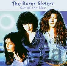 Burns sisters - Out Of The Blue