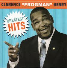 Clarence &quot;Frogman&quot; Henry - Greatest Hits